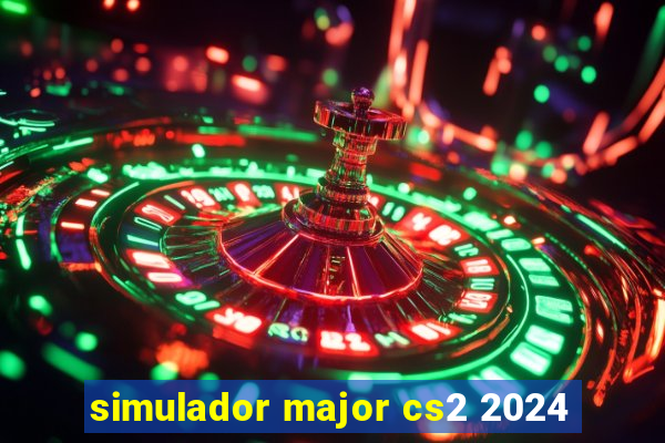 simulador major cs2 2024